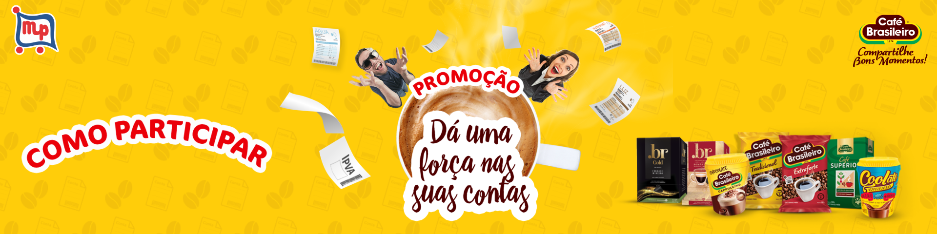 Promo��o Caf� Brasileiro "D� uma for�a nas suas contas"!