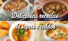 Deliciosas receitas de sopas e caldos dias frios!