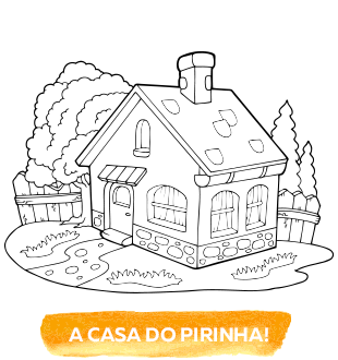 A casa do pirinha